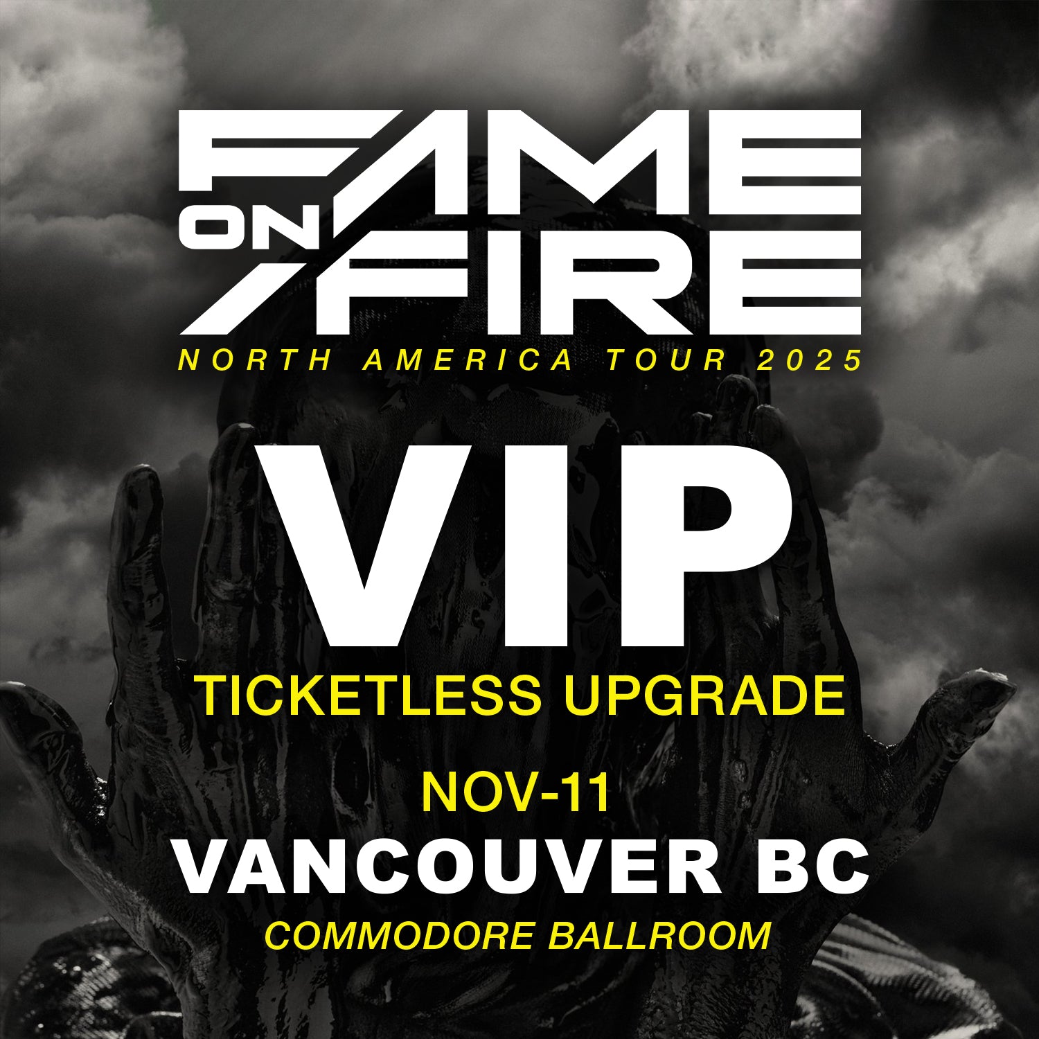 The Fame on (Camp)Fire Experience - Vancouver, BC - November 11th